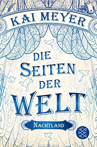 Kai Meyer: Die Seiten der Welt – Nachtland (Paperback, 2015, FISCHER Taschenbuch)