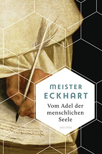 Meister Eckhart: Vom Adel der menschlichen Seele (Hardcover, Anaconda Verlag)