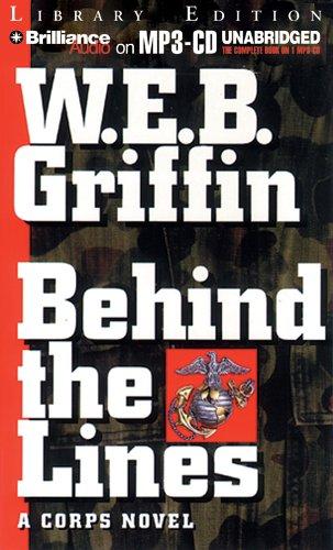 William E. Butterworth (W.E.B.) Griffin: Behind the Lines (Corps) (AudiobookFormat, 2005, Brilliance Audio on MP3-CD Lib Ed)