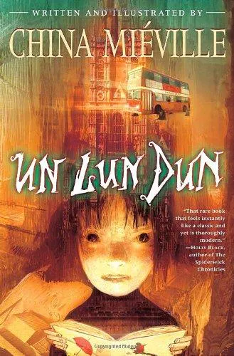 China Miéville: Un Lun Dun (2007)