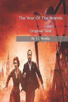 H. G. Wells: The War Of The Worlds: Original Text (2020, Independently Published book edition)
