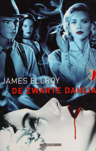 De zwarte Dahlia (Dutch language, 2006, Atlas)