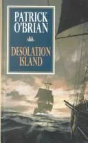 Patrick O'Brian: Desolation island (2001)