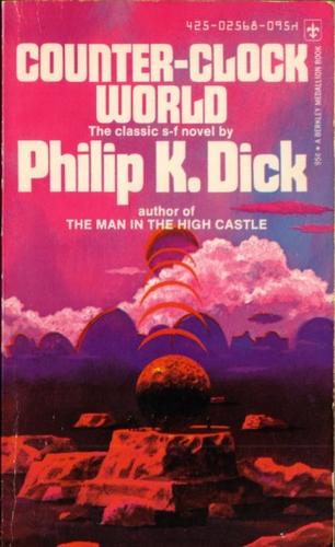 Philip K. Dick: Counter Clock World (Berkley)