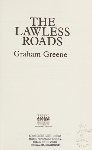 Graham Greene: The Lawless Roads (Hardcover, ISIS Large Print Books)