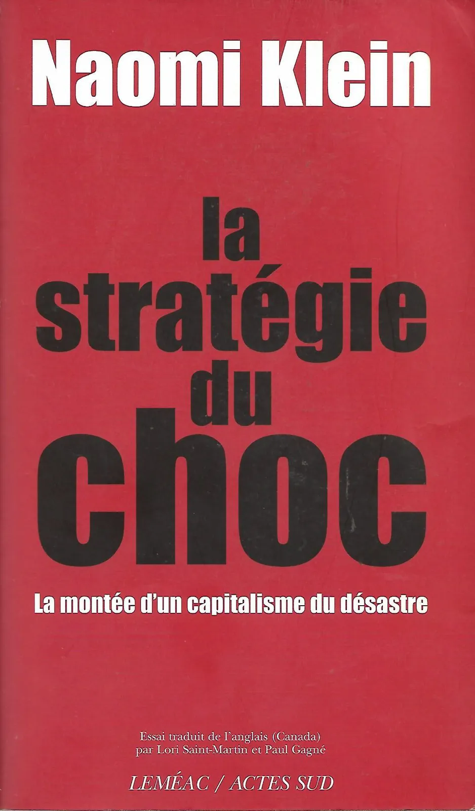 Naomi Klein: La stratégie du choc (French language, 2008, Actes Sud)
