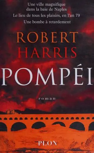 Robert Harris: Pompéi (French language, 2004, Plon)