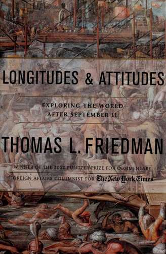 Thomas L. Friedman: Longitudes and attitudes (2002, Farrar, Straus and Giroux)