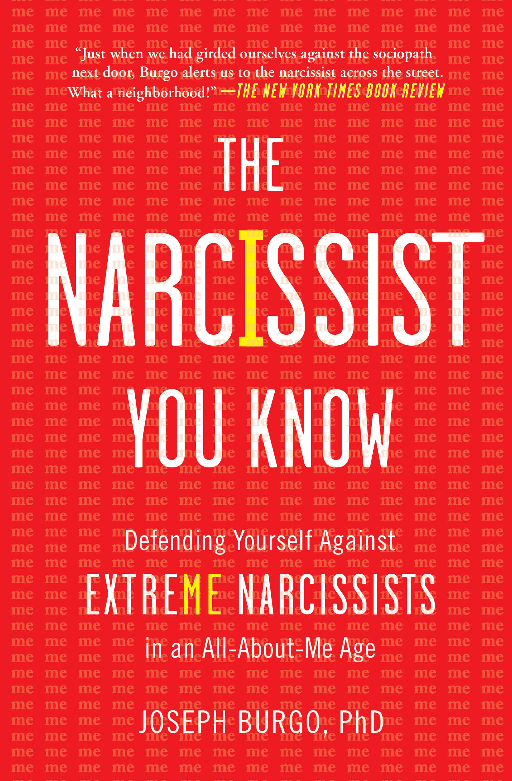 Burgo, Joseph (Psychologist): The Narcissist You Know (Hardcover, 2015)