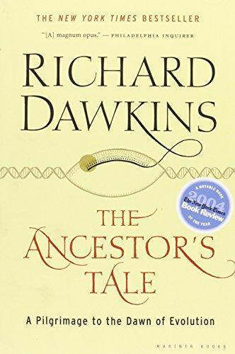 Richard Dawkins: The Ancestor's Tale: A Pilgrimage to the Dawn of Evolution (2005, Mariner Books)