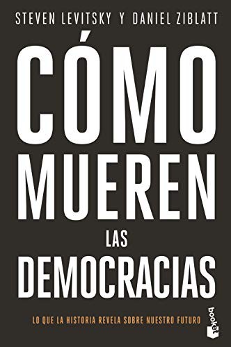Steven Levitsky, Daniel Ziblatt, Gemma Deza Guil: Cómo mueren las democracias (Paperback, Booket)