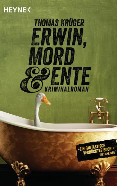 Thomas Krüger: Erwin, Mord & Ente (German language, 2013, Heyne Verlag)
