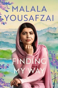 Malala Yousafzai: Finding my way (Hardcover, 2025, Weidenfeld & Nicolson)
