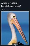 Arnon Grunberg: El Mesias Judio (Paperback, Spanish language, TusQuets)