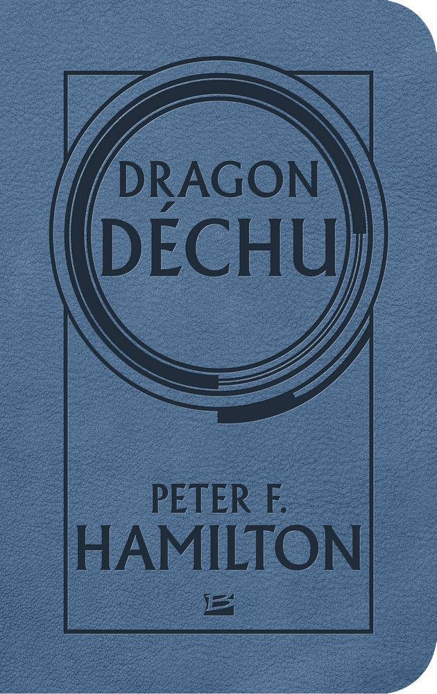 Peter F. Hamilton: Dragon déchu (French language, 2015, Bragelonne)