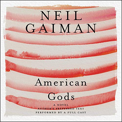 American Gods (AudiobookFormat, Harpercollins, HarperCollins Publishers and Blackstone Audio)