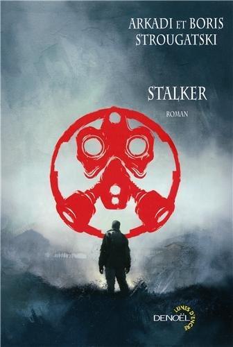 Boris Strugatsky, Boris Natanovich Strugat︠s︡kiĭ, Arkady and Boris Strugatsky: Stalker (French language, 2010)