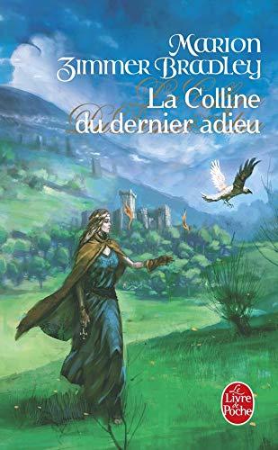 Marion Zimmer Bradley, Diana L. Paxson: La colline du dernier adieu (French language, 1994, Librairie générale française)