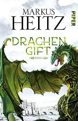 Markus Heitz: Drachengift (German language, 2017, Piper Verlag)