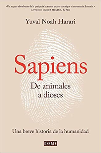 David Vandermeulen, Daniel Casanave, Yuval Noah Harari, Giuseppe Bernardi: De animales a dioses (Hardcover, Spanish language, 2014, Debate)