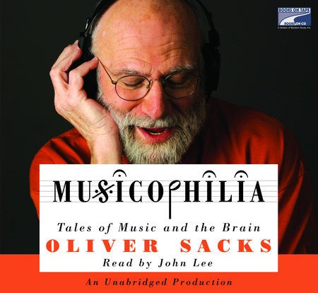 Oliver Sacks, Yuejuan Liao: Musicophilia (AudiobookFormat, Random House Audio)