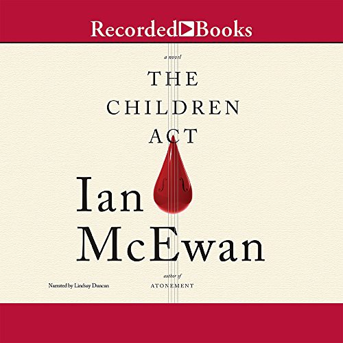 Ian McEwan, Lindsay Duncan: The Children Act (AudiobookFormat, Recorded Books, Inc.)