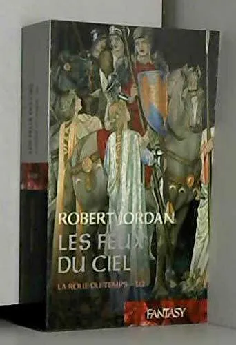 Robert Jordan: Les feux du ciel (French language, 2007, France Loisirs)