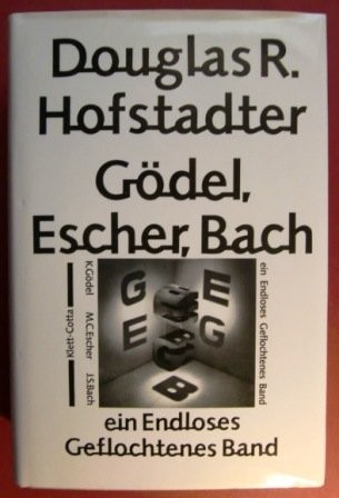 Douglas Hofstadtesr: Gödel, Escher, Bach. Ein Endloses Geflochtenes Band (Hardcover, Klett-Cotta)