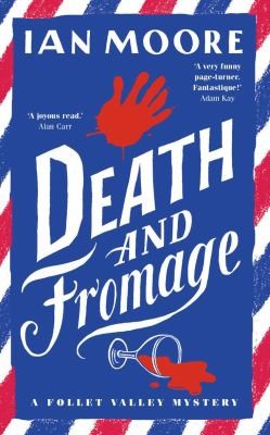 Ian Moore: Death and Fromage (2022, Farrago)