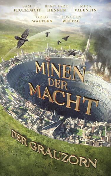 Bernhard Hennen, Mira Valentin, Sam Feuerbach, Greg Walters, Torsten Weitze: Minen der Macht (German language, 2024)