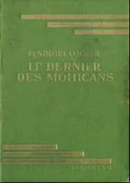 James Fenimore Cooper: Le Dernier des Mohicans (French language, 1951, Hachette)