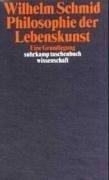 Wilhelm Schmid: Philosophie der Lebenskunst (German language, 1998, Suhrkamp)