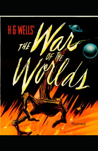 H. G. Wells: The War of the Worlds Illustrated (2021, Independently Published book edition)