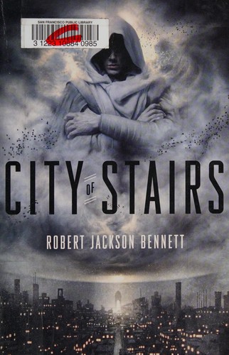 Robert Jackson Bennett: City of Stairs (2014)