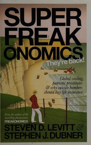 Stephen J. Dubner, Steven Levitt: Superfreakonomics (2009, Allen Lane)
