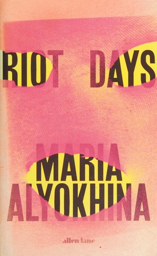 Maria Alyokhina: Riot Days (2017, Penguin Books, Limited)