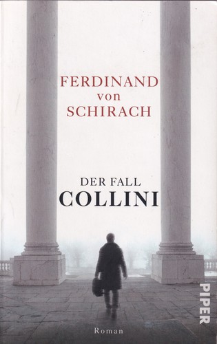 Ferdinand von Schirach: Der Fall Collini (German language, 2013, Piper, Der Fall Collini: Roman)