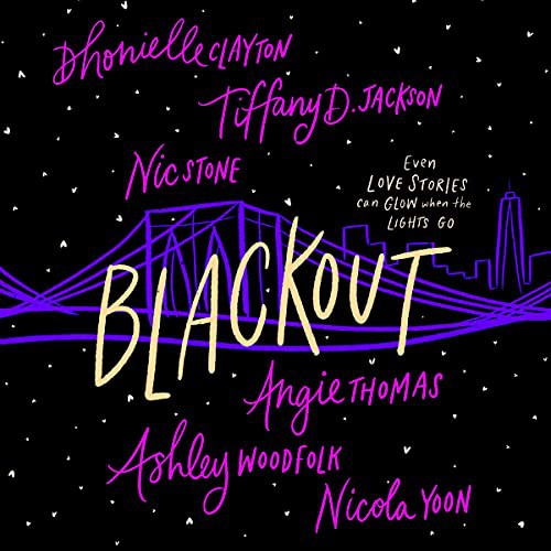 Angie Thomas, Ashley Woodfolk, Nicola Yoon, Dhonielle Clayton, Tiffany D. Jackson, Nic Stone, various authors, TBD: Blackout (AudiobookFormat, 2021, HarperCollins B and Blackstone Publishing)