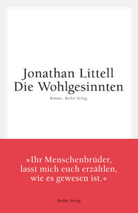 Jonathan Littell: Die Wohlgesinnten (Hardcover, German language, 2008, Berlin Verlag)