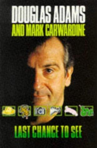 Douglas Adams, Mark Carwardine: Last Chance to See.... (1991)