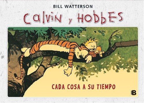 Bill Watterson: Cada cosa a su tiempo (2003, Ediciones B)