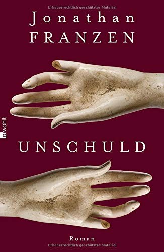Jonathan Franzen: Unschuld (Hardcover, Rowohlt Verlag GmbH)