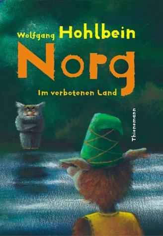 Wolfgang Hohlbein, Heike Hohlbein, Daniela Chudzinski: Norg (Hardcover, German language, Thienemann Verlag)