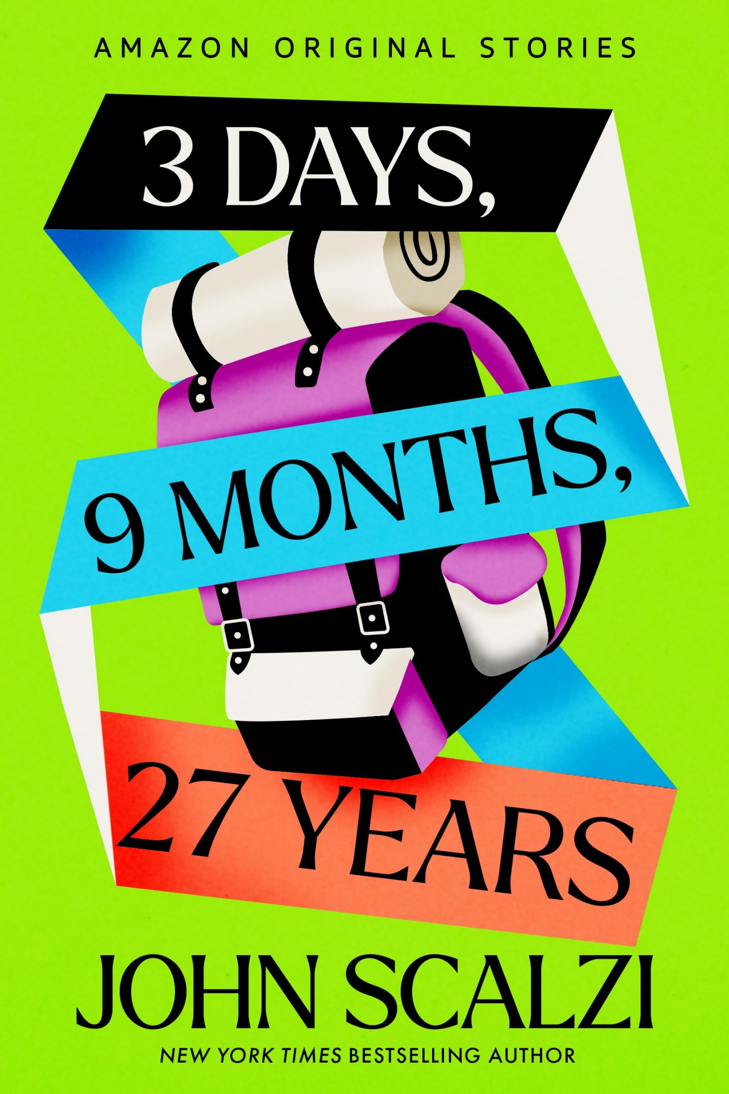 John Scalzi: 3 Days, 9 Months, 27 Years (EBook, 2025, Amazon Original Stories)