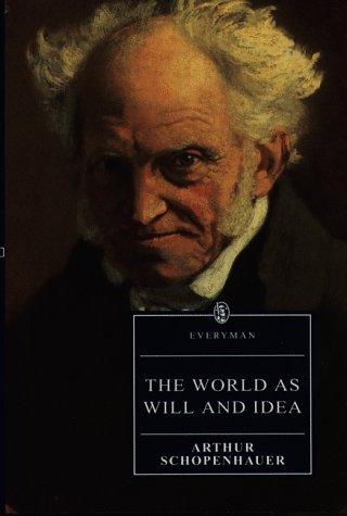 Arthur Schopenhauer, David Berman: The world as will and idea (1995, J.M. Dent, Orion Publishing Group, Limited)