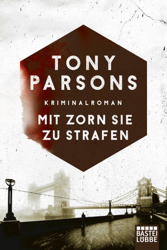 Tony Parsons: Mit Zorn sie zu strafen (German language, Lübbe)
