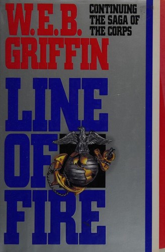 William E. Butterworth (W.E.B.) Griffin: Line of fire (1992, Putnam)