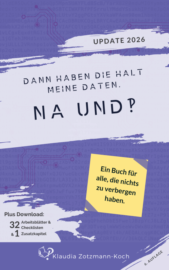Klaudia Zotzmann-Koch: Dann haben die halt meine Daten. Na und?! (2025)