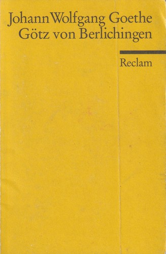 Johann Wolfgang von Goethe: Götz von Berlichingen (German language, 2010, Philipp Reclam jun. Stuttgart)