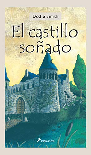El castillo soñado (Hardcover, Salamandra Infantil y Juvenil, Salamandra)